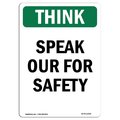 Signmission OSHA THINK Sign, Speak Out For Safety, 18in X 12in Aluminum, 12" W, 18" L, Portrait OS-TS-A-1218-V-11939